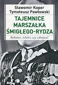 Super okazja Tajemnice Marszałka Śmigłego-Rydza