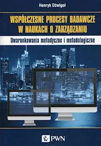 Zamów dziś Współczesne procesy badawcze w naukach o zarządzaniu