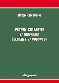 Nowy Prawny charakter zatrudnienia żołnierzy zawodowych