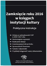 Ekspresowa dostawa Zamknięcie roku 2016 w księgach instytucji kultury Praktyczna instrukcja