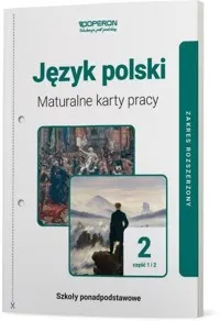 Okazja Język polski 2 Maturalne karty pracy Część 1 i 2 Zakres rozszerzony