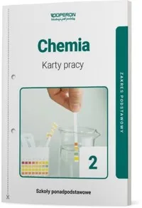 Dostępne od ręki Chemia 2 Karty pracy zakres podstawowy
