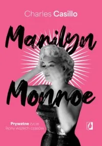 Okazja Marilyn Monroe. Prywatne życie ikony wszech czasów