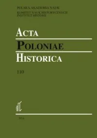 Sprawdź teraz Acta Poloniae Historica. Vol. 110