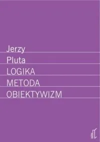 Łatwy zwrot Logika, metoda, obiektywizm