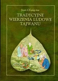 Tradycyjne wierzenia ludowe Tajwanu Super okazja