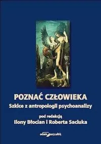 Poznać człowieka. Szkice z antropologii psychoanalizy Bezpieczna płatność