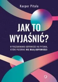 Hit cenowy Jak to wyjaśnić? W poszukiwaniu odpowiedzi na pytania, które pozornie nie mają odpowiedzi