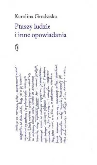 Ostatnie sztuki Ptaszy ludzie i inne opowiadania