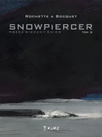 Snowpiercer. Tom 3. Przez wieczny śnieg Niska cena