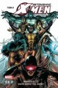 Ostatnia szansa Astonishing X-Men. Tom 3