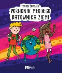 Poradnik młodego ratownika Ziemi Kup online