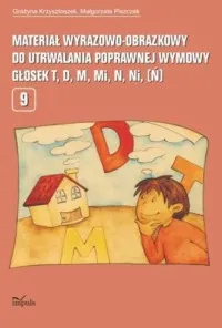 Niska cena Materiał wyrazowo-obrazkowy do utrwalania poprawnej wymowy głosek t, d, m, mi, n, ni (ń). Nr 9