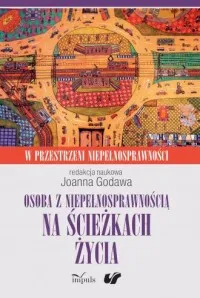Tani Osoba z niepełnosprawnością na ścieżkach życia. Kultura. Społeczeństwo. Terapia. W przestrzeni niepełnosprawności. Tom 2