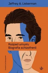 Rozpad umysłu. Biografia schizofrenii Szybka dostawa
