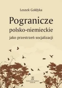 Łatwy zwrot Pogranicze polsko-niemieckie jako przestrzeń socjalizacji