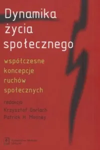 Dynamika życia społecznego. Współczesne koncepcje ruchów społecznych Nowy