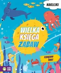 Wielka księga zabaw. Podwodny świat Sprawdź teraz