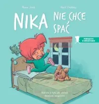 Nika nie chce spać. Historia o tym, jak ułatwić dzieciom zasypianie Wysoka jakość