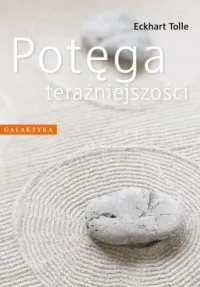 Potęga teraźniejszości Zamów dziś