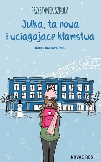Dodaj do koszyka Przystanek Szkoła Julka ta nowa i wciągające kłamstwa