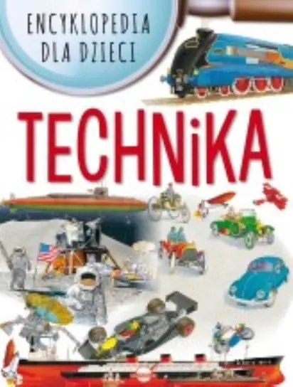 Encyklopedia dla dzieci. Technika Ograniczona ilość