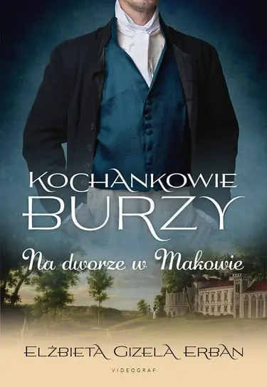 Na dworze w Makowie. Kochankowie Burzy. Tom 2 Łatwy zwrot