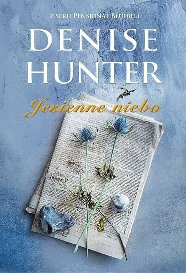 Hit sprzedaży Jesienne niebo. Pensjonat Bluebell. Tom 3