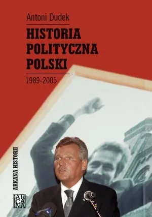 Nowość Historia polityczna Polski 1989-2005