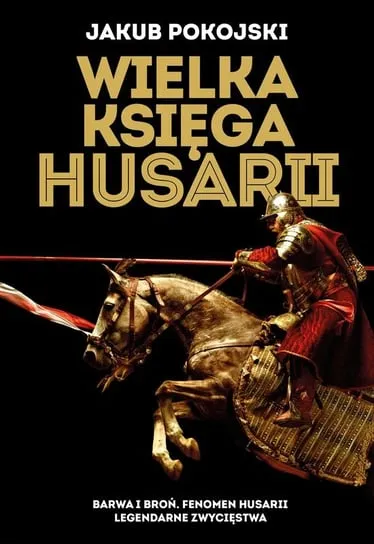 Tylko do końca tygodnia Wielka księga husarii