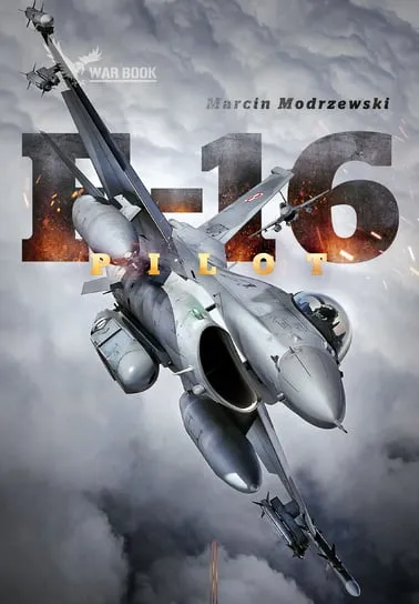 Szybka wysyłka Pilot F-16. Historia dowódcy 10 Eskadry Lotnictwa Taktycznego w Łasku