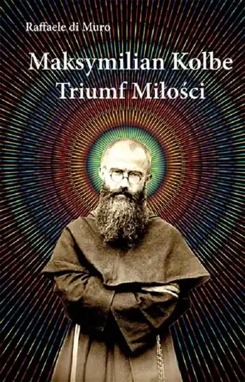 Maksymilian Kolbe. Triumf miłości Okazja