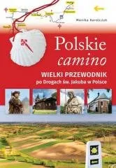Polskie camino. Wielki przewodnik po Drogach św... Kup teraz