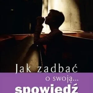 Jak zadbać o swoją... spowiedź Taniej