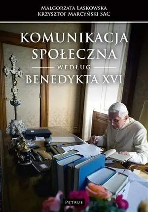 Komunikacja społeczna według Benedykta XVI Tani