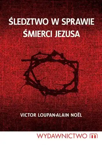 Nowy Śledztwo w Sprawie Śmierci Jezusa