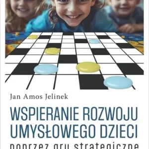 Wspieranie rozwoju umysłowego dzieci poprzez gry strategiczne Do wyczerpania zapasów