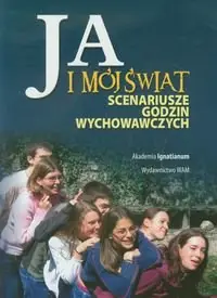 Dostępne od ręki Ja i mój świat. Scenariusze godzin wychowawczych