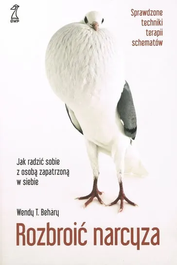Rozbroić narcyza. Jak radzić sobie z osobą zapatrzoną w siebie Kup online