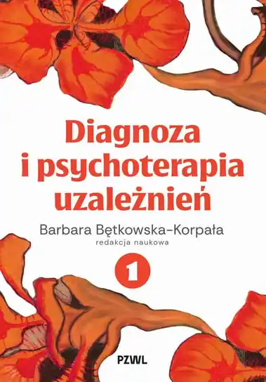 Łatwy zwrot Diagnoza i psychoterapia uzależnień. Tom 1