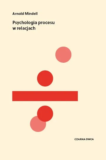 Szybka dostawa Psychologia procesu w relacjach