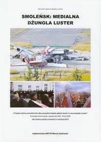 Smoleńsk. Medialna dżungla luster Wysoka jakość