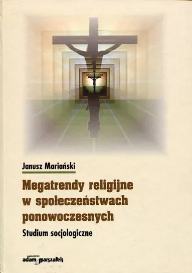 Zniżka Megatrendy religijne w społeczeństwach ponowoczesnych. Studium socjologiczne