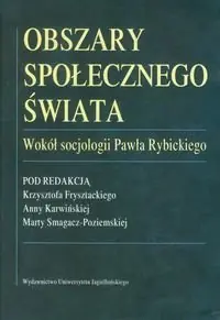 Rabat Obszary społecznego świata. Wokół socjologii Pawła Rybickiego