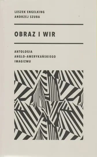 Obraz i wir. Antologia anglo-amerykańskiego imagizmu Tani