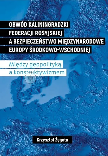 Bezpieczna płatność Obwód kaliningradzki Federacji Rosyjskiej a bezpieczeństwo międzynarodowe Europy Środkowo-Wschodniej