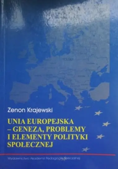 Unia Europejska geneza, problemy i elementy polityki społecznej Ostatnia szansa