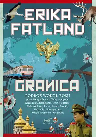 Granica. Podróż wokół Rosji przez Koreę Północną, Chiny, Mongolię, Kazachstan, Azerbejdżan, Gruzję, Ukrainę, Białoruś, Litwę, Polskę, Łotwę, Estonię, Finlandię i Norwegię oraz Przejście Północno-Wschodnie Szybka dostawa