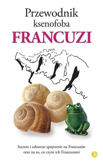 Popularny Przewodnik ksenofoba Francuzi