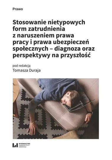 Sprawdź teraz Stosowanie nietypowych form zatrudnienia z naruszeniem prawa pracy i prawa ubezpieczeń społecznych